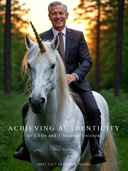 Achieving Authenticity  - for CEOs and 1 Member Unicorns
